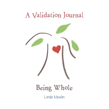 Paperback A Validation Journal: Being Whole Book