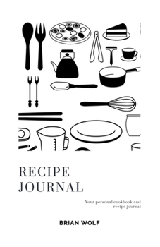 Paperback Recipe Journal: Your personal cookbook and recipe journal Book