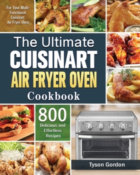 Paperback The Ultimate Cuisinart Air Fryer Oven Cookbook Book