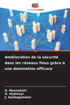 Amélioration de la sécurité dans les réseaux flous grâce à une domination efficace (French Edition)