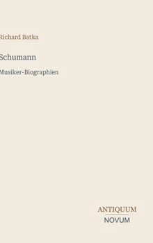 Schumann: Musiker-Biographien