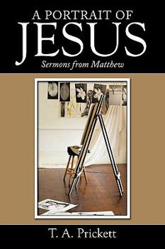 Paperback A Portrait of Jesus: Sermons from Matthew Book