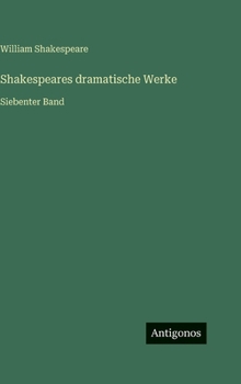 Hardcover Shakespeares dramatische Werke: Siebenter Band [German] Book