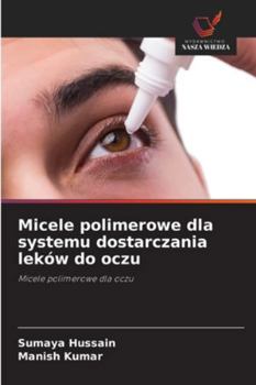 Paperback Micele polimerowe dla systemu dostarczania leków do oczu [Polish] Book
