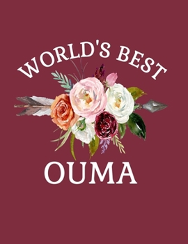 World's Best Ouma: 8.5x11 Notebook 100 Blank Lined College Rule Pages Gift for Ouma Grandmothers Gifts