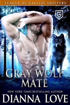 Paperback Gray Wolf Mate: League Of Gallize Shifters Book