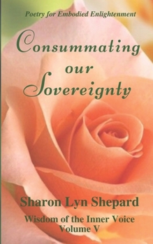 Paperback Consummating our Sovereignty, Wisdom of the Inner Voice Volume V Book