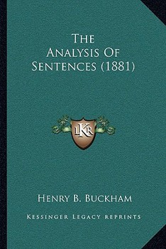 Paperback The Analysis Of Sentences (1881) Book