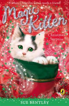 A Christmas Surprise - Book #15 of the Magic Kitten