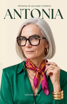 Paperback Antonia: Memorias de una mujer verdadera [Spanish] Book