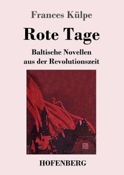 Paperback Rote Tage: Baltische Novellen aus der Revolutionszeit [German] Book