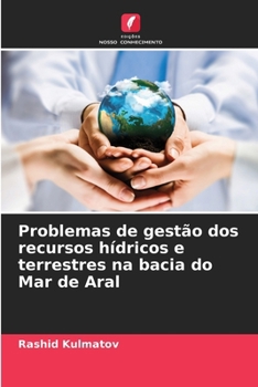 Paperback Problemas de gestão dos recursos hídricos e terrestres na bacia do Mar de Aral [Portuguese] Book