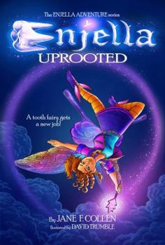 Paperback Enjella Uprooted: A Tooth Fairy Gets a New Job Book