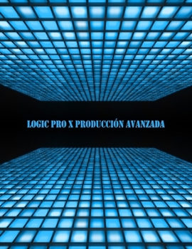 Paperback Logic producci?n avanzada [Spanish] Book