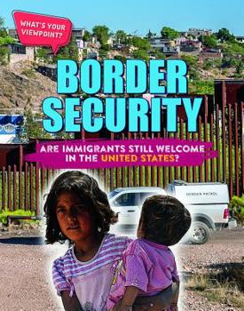 Library Binding Border Security: Are Immigrants Still Welcome in the United States? Book