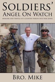 Paperback Soldiers' Angel on Watch: ...Memoirs and Travels of a Country Parson Into War Zones Book