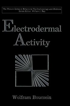 Hardcover Electrodermal Activity (The Springer Series in Behavioral Psychophysiology and Medicine) Book