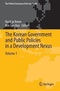 Paperback The Korean Government and Public Policies in a Development Nexus, Volume 1 Book