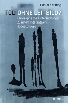 Paperback Tod Ohne Leitbild?: Philosophische Untersuchungen Zu Einem Integrativen Todeskonzept [German] Book