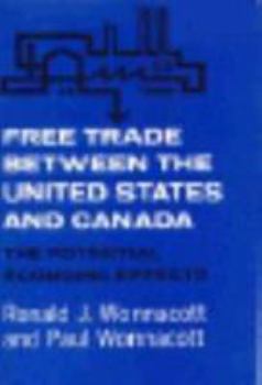 Hardcover Free Trade Between the United States and Canada: The Potential Economic Effects Book