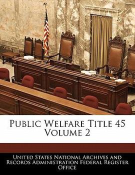 Paperback Public Welfare Title 45 Volume 2 Book