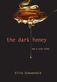 Paperback The Dark Honey: New & Used Poems Book