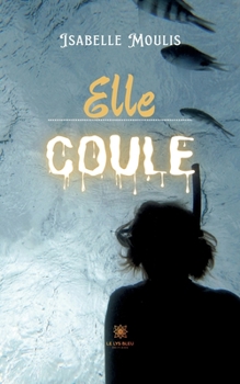 Paperback Elle coule [French] Book