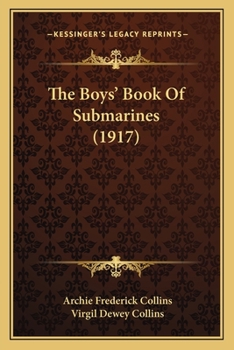 Paperback The Boys' Book Of Submarines (1917) Book