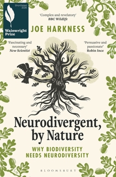 Paperback Neurodivergent, by Nature: Why Biodiversity Needs Neurodiversity - Shortlisted for the Wainwright Prize for Conservation Writing Book