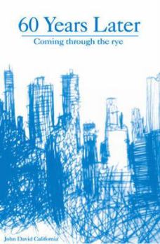 Paperback 60 Years Later: Coming Through the Rye Book