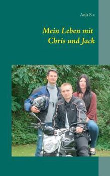 Paperback Mein Leben mit Chris und Jack: eine ungewöhnliche Dreierbeziehung [German] Book