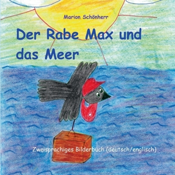 Paperback Der Rabe Max und das Meer: Zweisprachiges Bilderbuch (deutsch/englisch) [German] Book