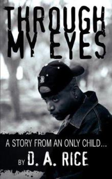 Paperback Through My Eyes: A story from an only child. Book