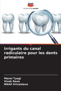 Paperback Irrigants du canal radiculaire pour les dents primaires [French] Book