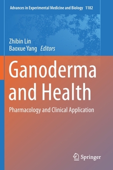 Paperback Ganoderma and Health: Pharmacology and Clinical Application Book