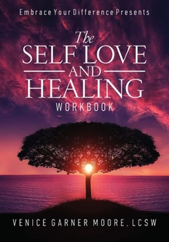 Paperback The Self Love and Healing Workbook Book