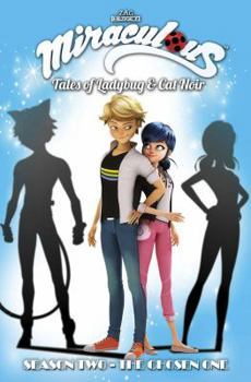 Paperback Miraculous: Tales of Ladybug and Cat Noir: Season Two - The Chosen One Book