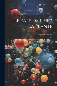 Paperback Le Parfum Chez La Plante [French] Book