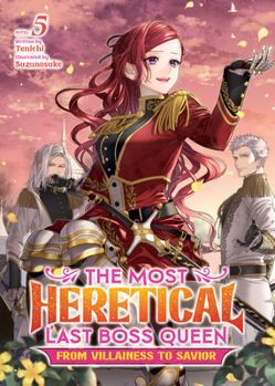 Paperback The Most Heretical Last Boss Queen: From Villainess to Savior (Light Novel) Vol. 5 Book