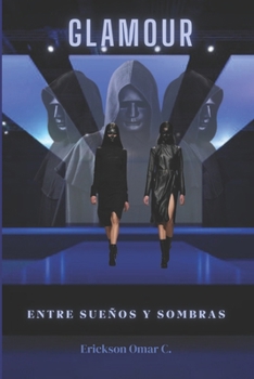Paperback Glamour: Entre Sueños y Sombras [Spanish] Book