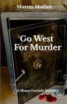 Paperback Go West For Murder (Shane Daniels Mysteries) Book