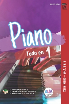 Paperback Piano Todo en 1: Piano Elemental + Fundamentos de Piano Jazz + Improvisación en el Piano [Spanish] Book