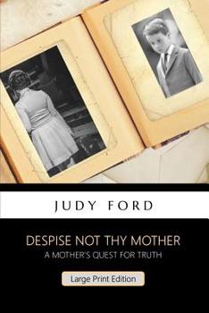 Paperback Despise not thy Mother: A widow's quest for truth Book