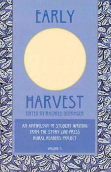 Paperback Early Harvest: Anthology of Student Writing from Story Line's Rural Readers Project Book