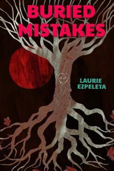 Paperback Buried Mistakes: A Cry For Justice From Beyond The Grave Book