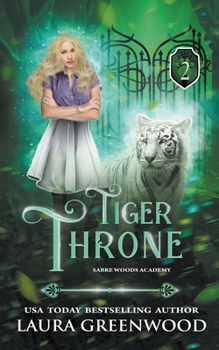 Tiger Throne - Book #2 of the Sabre Woods Academy