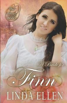 A Bride for Finn - Book #5 of the Proxy Brides