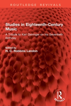 Studies in Eighteenth-Century Music: A Tribute to Karl Geiringer on His Seventieth Birthday