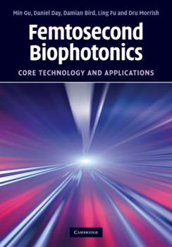 Hardcover Femtosecond Biophotonics: Core Technology and Applications Book