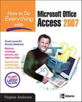 Paperback How to Do Everything with Microsoft Office Access 2007 Book